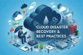 Complete Cloud Disaster Recovery Guide Disaster Information Hub – Latest Natural Disaster News & Emergency Resources Complete Cloud Disaster Recovery Guide | Disaster Information Hub – Latest Natural Disaster News & Emergency Resources