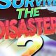 Prepping for Survive the Disasters 2: Guide | Disaster Information Hub – Latest Natural Disaster News & Emergency Resources