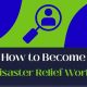 Become a Disaster Relief Worker: A Guide | Disaster Information Hub – Latest Natural Disaster News & Emergency Resources