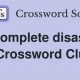 Ultimate Guide to Complete Disaster Crossword Clues | Disaster Information Hub – Latest Natural Disaster News & Emergency Resources