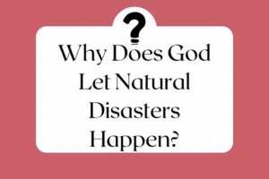 Why God Allows Natural Disasters: Exploring Faith & Suffering Disaster Information Hub – Latest Natural Disaster News & Emergency Resources Why God Allows Natural Disasters: Exploring Faith & Suffering | Disaster Information Hub – Latest Natural Disaster News & Emergency Resources
