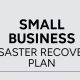 The Ultimate Small Business Disaster Recovery Plan Guide | Disaster Information Hub – Latest Natural Disaster News & Emergency Resources