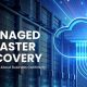 Proactive Managed Disaster Recovery Solutions | Disaster Information Hub – Latest Natural Disaster News & Emergency Resources
