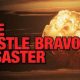 The Castle Bravo Disaster: A Nuclear Fallout Tragedy | Disaster Information Hub – Latest Natural Disaster News & Emergency Resources