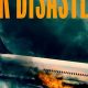 Investigating Air Disasters Series: True Stories | Disaster Information Hub – Latest Natural Disaster News & Emergency Resources