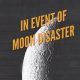Moon Disaster: Planning for the Unthinkable | Disaster Information Hub – Latest Natural Disaster News & Emergency Resources