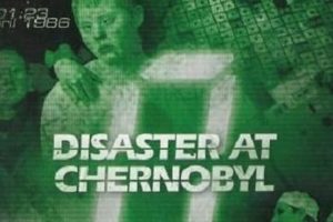 Chernobyl Zero Hour: Disaster's Untold Story Disaster Information Hub – Latest Natural Disaster News & Emergency Resources Chernobyl Zero Hour: Disaster's Untold Story | Disaster Information Hub – Latest Natural Disaster News & Emergency Resources