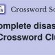 Top Complete Disasters Crossword Clue Answers | Disaster Information Hub – Latest Natural Disaster News & Emergency Resources