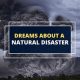 Decoding Dreams of Natural Disasters: Meaning & Symbolism | Disaster Information Hub – Latest Natural Disaster News & Emergency Resources