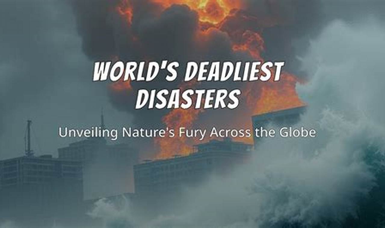 Top 5 Deadliest Natural Disasters Explained | Disaster Information Hub – Latest Natural Disaster News & Emergency Resources