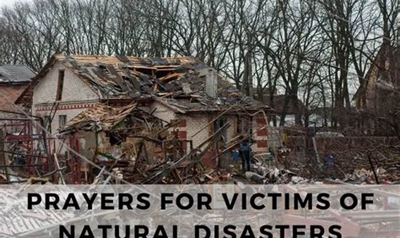 Powerful Prayers & Comfort for Disaster Victims Disaster Information Hub – Latest Natural Disaster News & Emergency Resources Powerful Prayers & Comfort for Disaster Victims | Disaster Information Hub – Latest Natural Disaster News & Emergency Resources