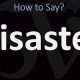 Pronounce "Disaster" Correctly: A Quick Guide | Disaster Information Hub – Latest Natural Disaster News & Emergency Resources